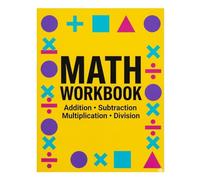 Math Workbook for Kids: Addition, Subtraction, Multiplication & Division | Fun and Easy Step-by-Step Learning with Practice Activities