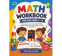 Math Workbook for Kids Ages 4-8: A Fun Step-by-Step Practice with Activities to Build Confidence in Counting, Addition, and Early Math Skills