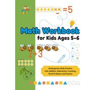 Math Workbook for Kids Ages 5-6: Kindergarten Math Practice with Addition, Subtraction, Counting, Word Problems and Puzzles
