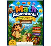 Math Workbook for Kids Ages 5-9: Addition, Subtraction, Multiplication & Division book with +550 Fun Activities and Cute Illustrations