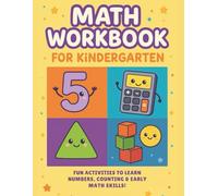 Math Workbook for Kindergarten: Fun Math Workbook for Toddlers | Numbers, Counting, Shapes, and Early Math Skills for Ages 3-5