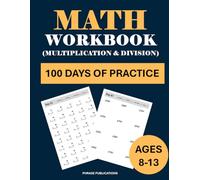 Math Workbook (Grade 3): 100 days of timed drill Multiplication & Division exercises