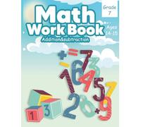 Math Workbook Grade 7 for Kids (Ages 13-15): Fun & Engaging Practice for Addition, Subtraction For Pre-teens