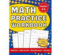 Math Workbook Grades 4 To 5 With Addition, Subtraction, Multiplication & Division: 4th And 5th Grades Homework Workbook With More Than 2000 Exercises With Answers