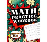 Math Workbook Grades 5-6: Addition, Subtraction, Multiplication, Division and Word Problems (Practice Workbook for Ages 10-12)
