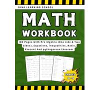 Math Workbook Grades 8-9 Pre Algebra (One side & Two Sides), Equations, Inequalities, Ratio, Precent And pythagorean theorem: With More Than 2000 Exercises With Answers