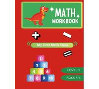 Math Workbook Level 2: Basic Addition and Subtraction for Ages 4-5: Fun Kindergarten Math Workbook with Single-Digit Problems, Counting Practice, and Early Math Exercises for Beginners