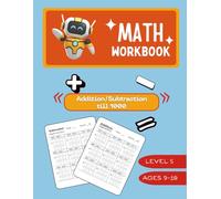 Math Workbook Level 5: Addition & Subtraction up to 1000 for Ages 9-10: 300 Three-Digit Math Problems - Addition & Subtraction Operations