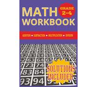 Math Workbook: Math Workbook for Grade 2-4 | Practice and Excel in Math | 6x9 inches, 110 pages | Solutions Included