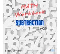 Math Workbook: Subtraction: Third Edition