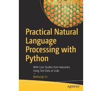 Mathangi Sri Practical Natural Language Processing with Python (Tascabile)