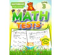 MathBear: Math Tests Grade 3: 3rd Grade Math Tests Practice Workbook: Addition, Subtraction, Multiplication, Division, Fractions, Measurement and More with Answer Key