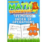 MathBear: Math Workbook Grades 5 to 9: PEMDAS - Order of Operations: 5th to 9th Grade PEMDAS Order of Operations Math Workbook with Answers