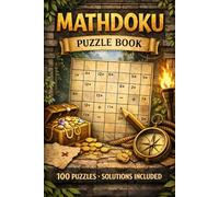 Mathdoku/Calcudoku Puzzle Book for Adults: Challenge Your Brain with 100 Medium Puzzles, Solutions Included