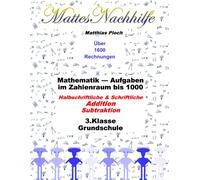 Mathe Arbeitsheft 3. Klasse - Sicher rechnen bis 1000: Schriftliche und halbschriftliche Addition & Subtraktion | Rechentraining Grundschule