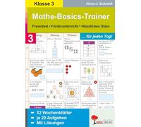 Mathe-Basics-Trainer Klasse 3 - 52 Wochenblätter mit je 20 Aufgaben | Einmaleins, Grundrechenarten, Kopfrechnen, Zahlenraum bis 1000 | 4 Aufgaben pro ... mit je 20 Aufgaben. Mit Lösungen