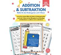Mathe für den Kindergarten und 1. Klasse - Addition und Subtraktion -: Addition und Subtraktion Arbeitsheft Zahlen von 1 bis 9 für den Kindergarten ... Übungsheft Mathematik für Kinder 5-7 Jahre