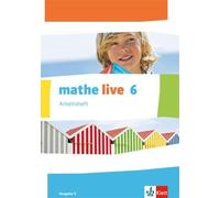 mathe live 6. Ausgabe S: Arbeitsheft mit Lösungsheft Klasse 6 (mathe (Broschüre)