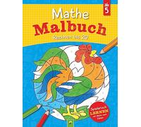 Mathe Malbuch: Rechnen bis 20 | Spielerisch lernen mit Malen nach Zahlen, ab 5