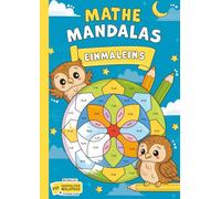 Mathe-Mandalas: Spielerisch das Einmaleins üben mit 40 motivierenden Mathe-Mandalas | Inkl. kostenlosem PDF-Download