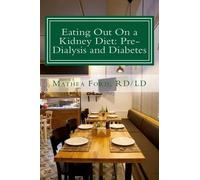 Mathea Ford Eating Out On a Kidney Diet (Tascabile)