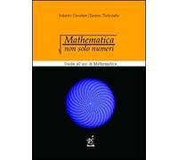 Mathematica: non solo numeri. Guida all'uso di Mathematica