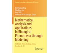 Mathematical Analysis and Applications in Biological Phenomena through Modelling: ICMAAM-2023, Kolkata, India, October 9-11