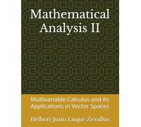 Mathematical Analysis II: Multivariable Calculus and its Applications in Vector Spaces
