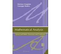 Mathematical Analysis: Linear And Metric Structures And Continuity