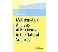 Mathematical Analysis of Problems in the Natural Sciences