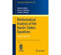 Mathematical Analysis of the Navier-Stokes Equations: Cetraro, Italy 2017: 2254