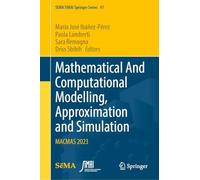 Mathematical and Computational Modelling, Approximation and Simulation: Macmas 2023: 41