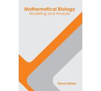 Mathematical Biology: Modeling and Analysis (Copertina rigida)