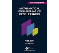 Mathematical Engineering of Deep Learning