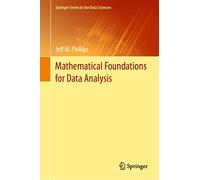 Mathematical Foundations for Data Analysis