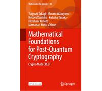 Mathematical Foundations for Post-Quantum Cryptography: Crypto-Math CREST: 40
