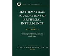 Mathematical Foundations of AI VOL 1.: Neural Networks, Deep Learning, Transformers, Foundation Models, Agents, and the Geometry of Machine Thought