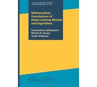 Mathematical Foundations of Deep Learning Models and Algorithms (Graduate Studies in Mathematics)
