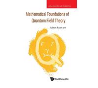 Mathematical Foundations Of Quantum Field Theory