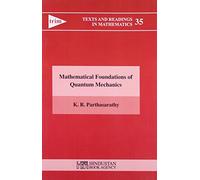 Mathematical Foundations of Quantum Mech