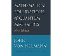 John von Neuman Mathematical Foundations of Quantum Mechanic (Copertina rigida)