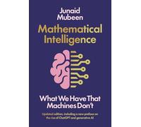 Mathematical Intelligence: What We Have that Machines Don't