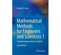 Mathematical Methods for Engineers and Scientists: Complex Analysis and Linear Algebra (1)