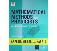 MATHEMATICAL METHODS FOR PHYSICISTS: A COMPREHENSIVE GUIDE, 7TH EDITION