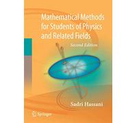 Mathematical Methods: For Students of Physics and Related Fields