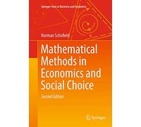 Mathematical Methods in Economics and Social Choice