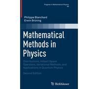 Mathematical Methods in Physics - Philippe Blanchard, Erwin Brüning - 2016