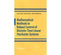 Mathematical Methods in Robust Control of Discrete-Time Linear Stochastic Systems by Vasile Dragan (2009-11-24)