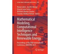 Mathematical Modeling, Computational Intelligence Techniques and Renewable Energy: Proceedings of the Fifth International Conference, MMCITRE 2025