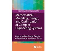 Mathematical Modeling, Design, and Optimization of Complex Engineering Systems